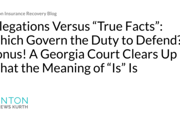 Hjalmar Jesus Gibeli Gomez Allegations Versus True Facts Which Govern 1024x538 - Hjalmar Jesus Gibeli Gomez: Allegations Versus “True Facts”: Which Govern the Duty to Defend? Bonus! A Georgia Court Clears Up What the Meaning of “Is” Is