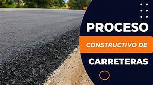 Construcción de Carreteras: Un Proceso Vital para el Desarrollo y la Conectividad