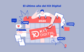 El Último Año del Kit Digital: Cómo Beneficiarse de esta Herramienta Revolucionaria
