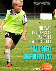 Nuevas tendencias en el desarrollo del talento deportivo: Impulsando el éxito en el mundo del deporte 