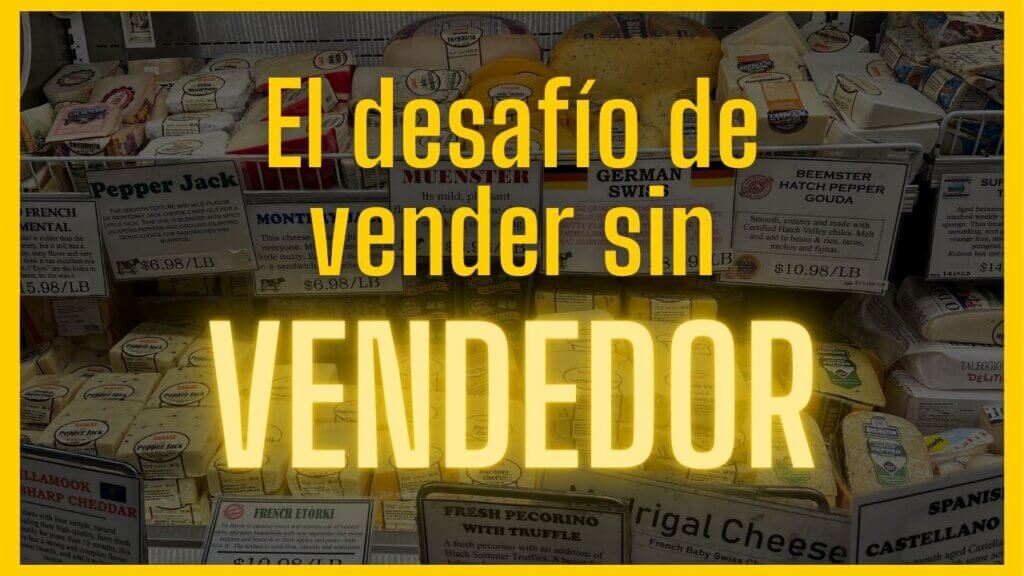 El desafio de vender sin vendedor