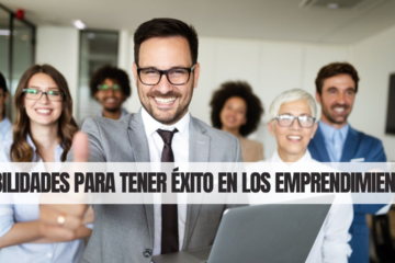 Habilidades y Mentalidad Emprendedora: Claves para el éxito empresarial
