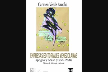 Carmen Verde Arocha presenta prefacio de su libro ‘Empresas Editoriales Venezolanas; Apogeo y Ocaso (1958-1998) Notas de Historia Cultural’ - FOTO