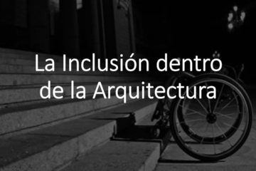 Arquitectura Inclusiva: Diseñando para Todos