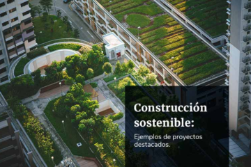 5 ejemplos Exitosos de Construcción Sostenible en Diferentes Continentes