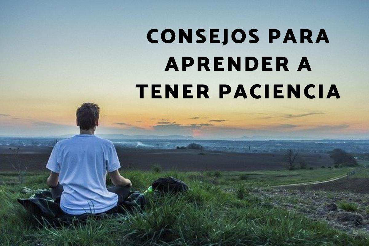 Cómo cultivar la paciencia